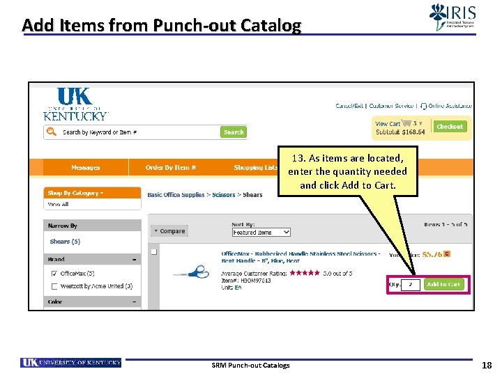 Add Items from Punch-out Catalog 13. As items are located, enter the quantity needed