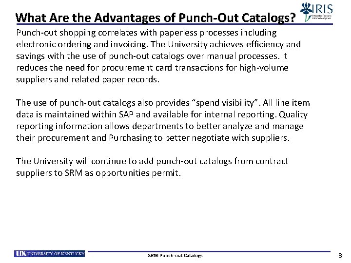 What Are the Advantages of Punch-Out Catalogs? Punch-out shopping correlates with paperless processes including