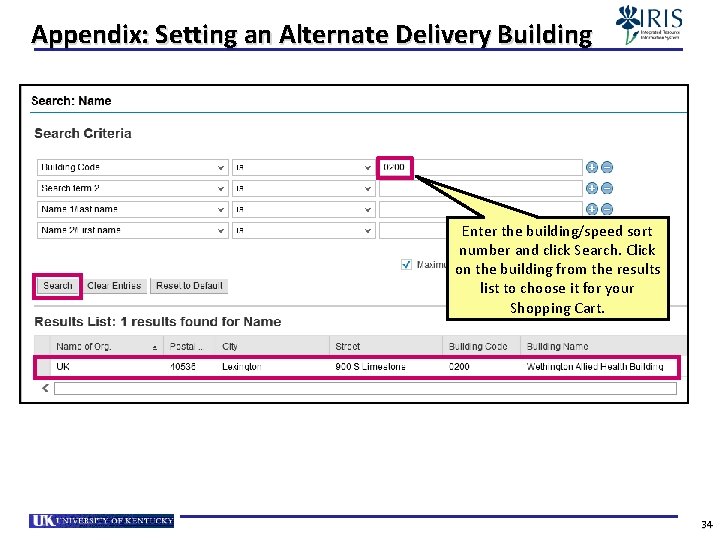 Appendix: Setting an Alternate Delivery Building Enter the building/speed sort number and click Search.