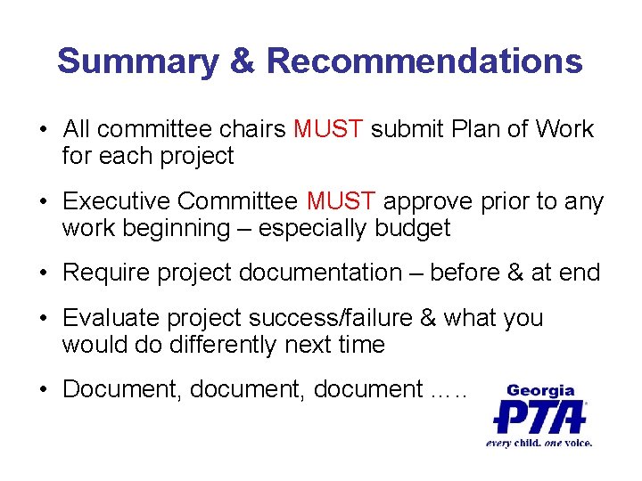 Summary & Recommendations • All committee chairs MUST submit Plan of Work for each