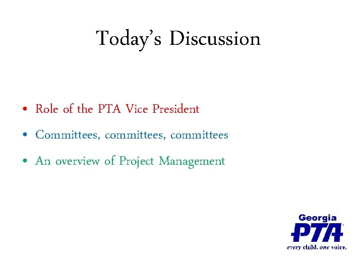 Today’s Discussion • Role of the PTA Vice President • Committees, committees • An