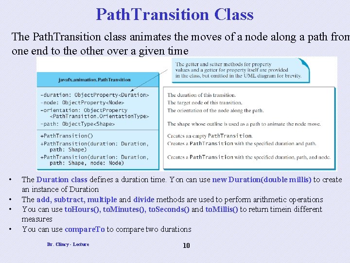 Path. Transition Class The Path. Transition class animates the moves of a node along