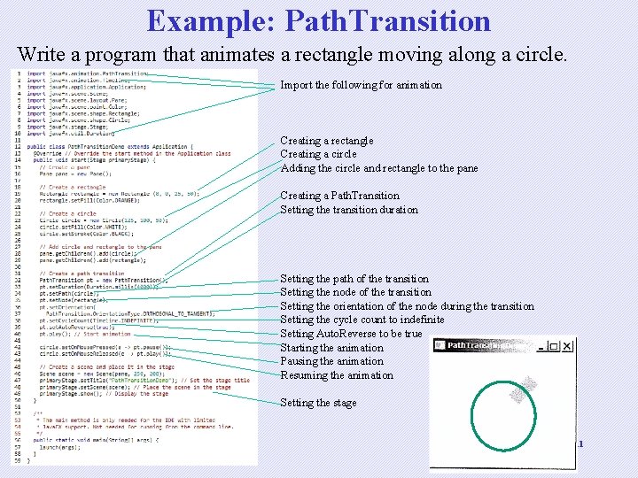 Example: Path. Transition Write a program that animates a rectangle moving along a circle.