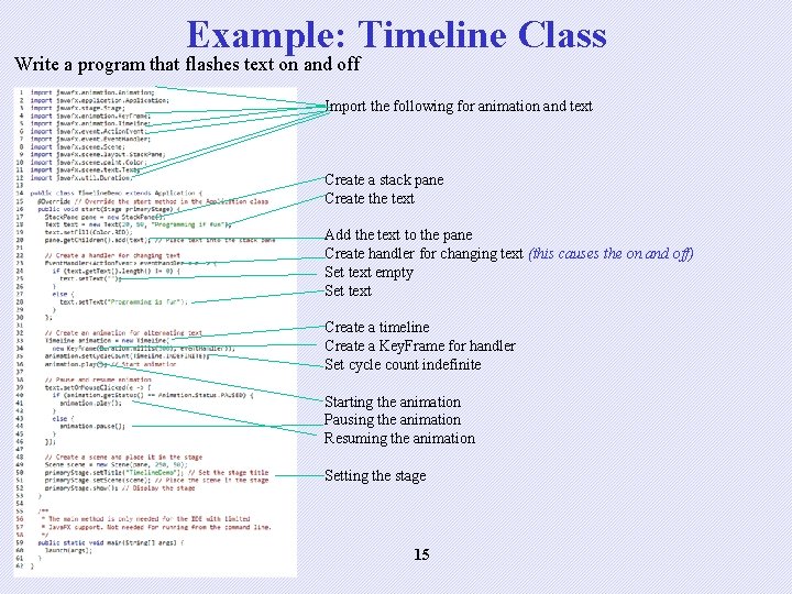 Example: Timeline Class Write a program that flashes text on and off Import the