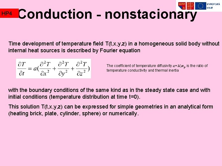 HP 4 Conduction - nonstacionary Time development of temperature field T(t, x, y, z)