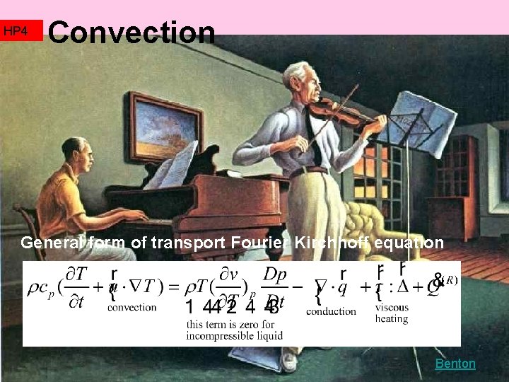 HP 4 Convection General form of transport Fourier Kirchhoff equation Benton 