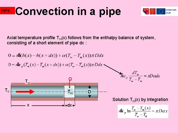 HP 4 Convection in a pipe Axial temperature profile Tm(x) follows from the enthalpy