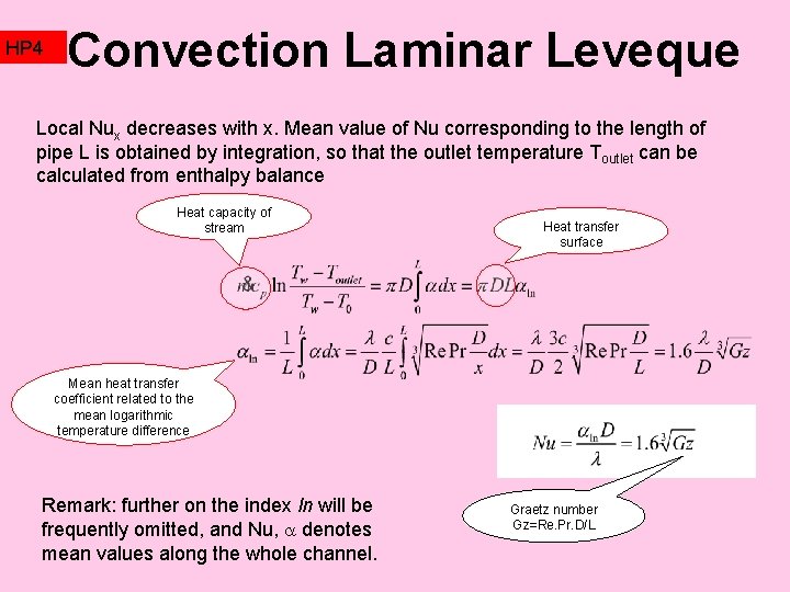 HP 4 Convection Laminar Leveque Local Nux decreases with x. Mean value of Nu