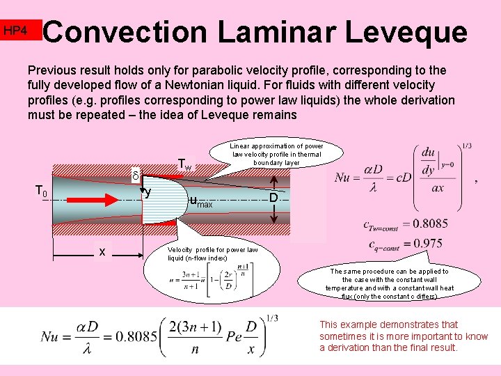 HP 4 Convection Laminar Leveque Previous result holds only for parabolic velocity profile, corresponding