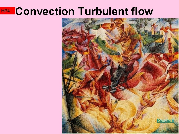 HP 4 Convection Turbulent flow Boccioni 