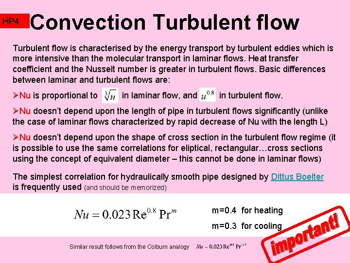 HP 4 Convection Turbulent flow is characterised by the energy transport by turbulent eddies