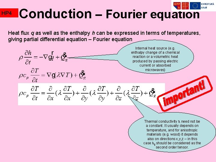 HP 4 Conduction – Fourier equation Heat flux q as well as the enthalpy