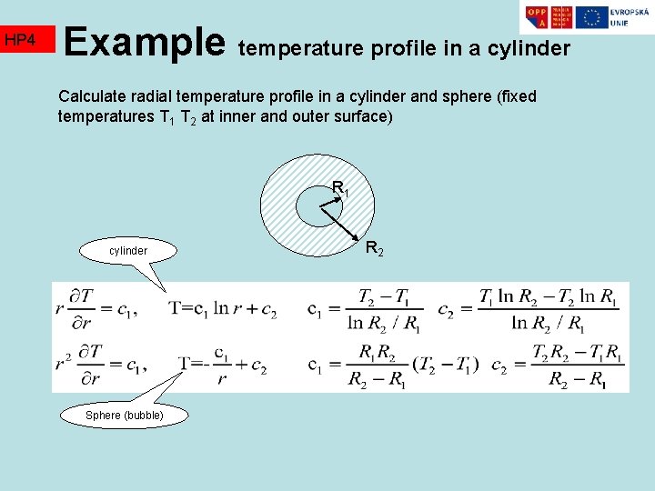 HP 4 Example temperature profile in a cylinder Calculate radial temperature profile in a