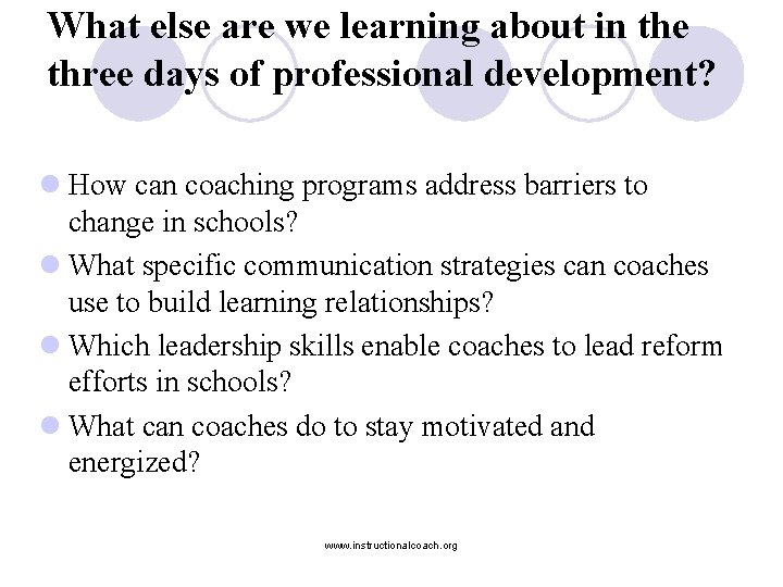 What else are we learning about in the three days of professional development? l