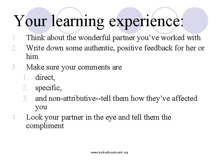 Your learning experience: 1. 2. Think about the wonderful partner you’ve worked with Write