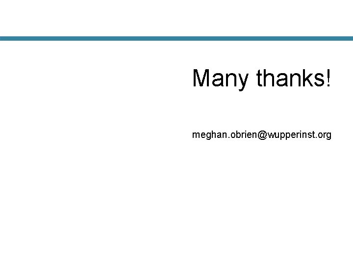 Many thanks! meghan. obrien@wupperinst. org 