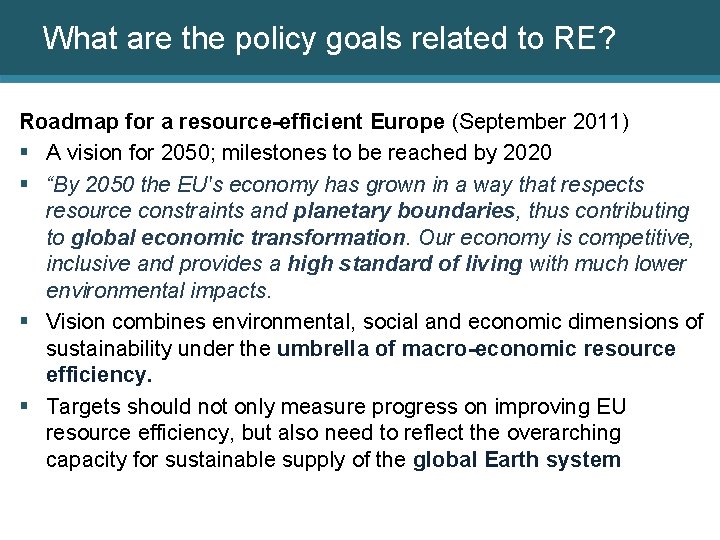 What are the policy goals related to RE? Roadmap for a resource-efficient Europe (September