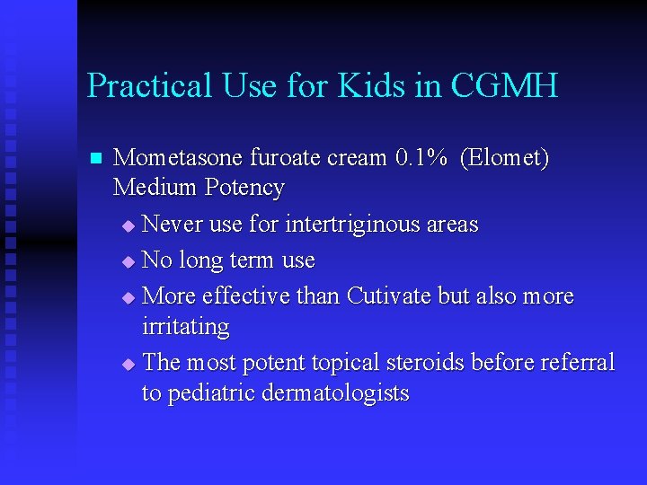 Practical Use for Kids in CGMH n Mometasone furoate cream 0. 1% (Elomet) Medium