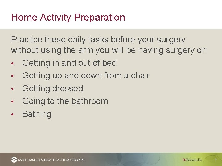Home Activity Preparation Practice these daily tasks before your surgery without using the arm
