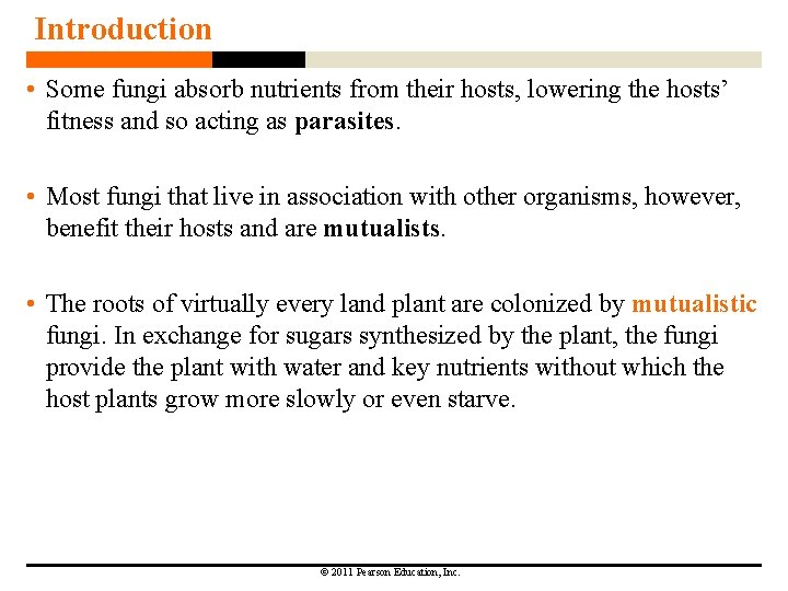 Introduction • Some fungi absorb nutrients from their hosts, lowering the hosts’ fitness and