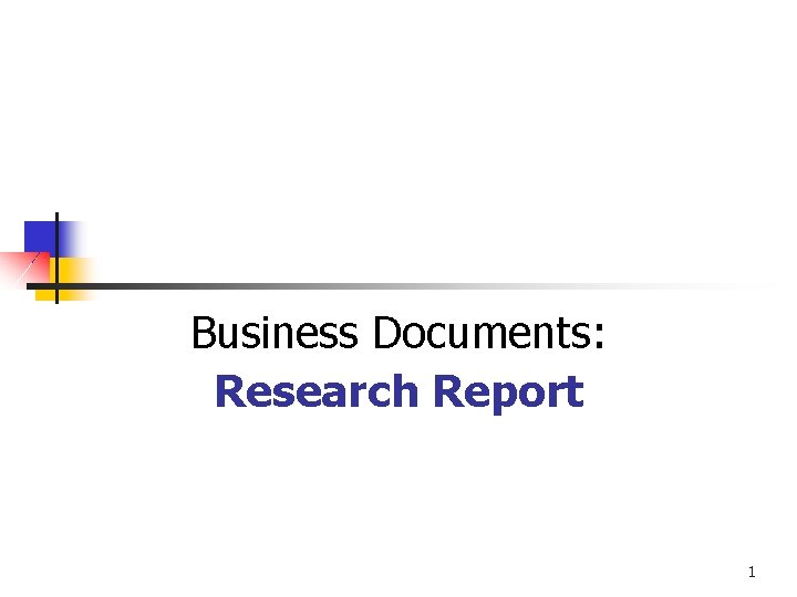 Business Documents: Research Report 1 
