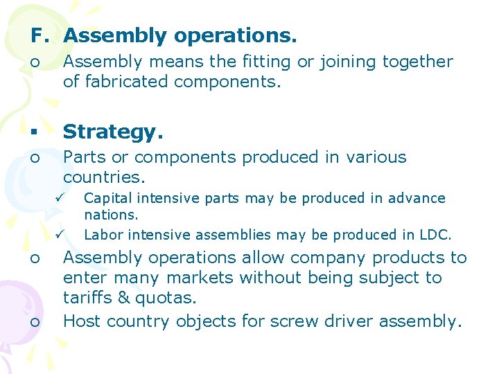 F. Assembly operations. o Assembly means the fitting or joining together of fabricated components.