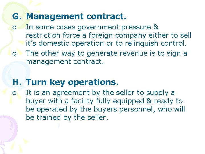 G. Management contract. o o In some cases government pressure & restriction force a