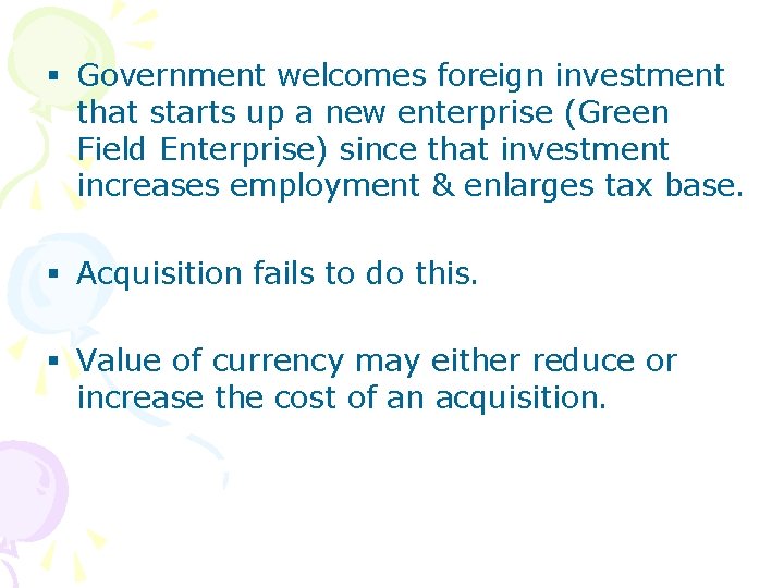 § Government welcomes foreign investment that starts up a new enterprise (Green Field Enterprise)