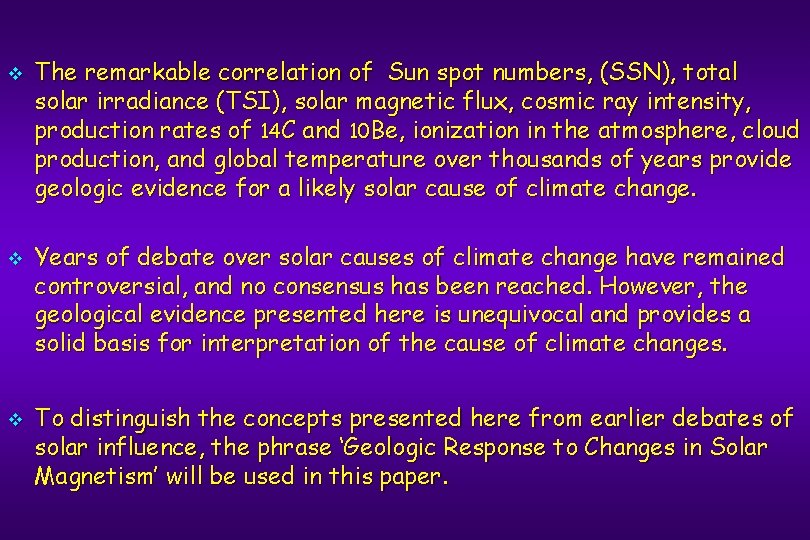 v v v The remarkable correlation of Sun spot numbers, (SSN), total solar irradiance