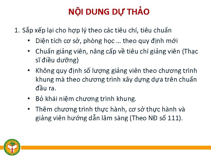 NỘI DUNG DỰ THẢO 1. Sắp xếp lại cho hợp lý theo các tiêu