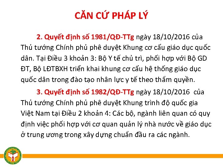 CĂN CỨ PHÁP LÝ 2. Quyết định số 1981/QĐ-TTg ngày 18/10/2016 của Thủ tướng