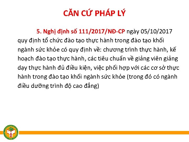 CĂN CỨ PHÁP LÝ 5. Nghị định số 111/2017/NĐ-CP ngày 05/10/2017 quy định tổ