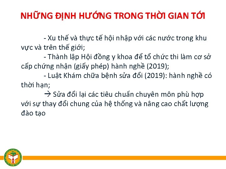 NHỮNG ĐỊNH HƯỚNG TRONG THỜI GIAN TỚI - Xu thế và thực tế hội