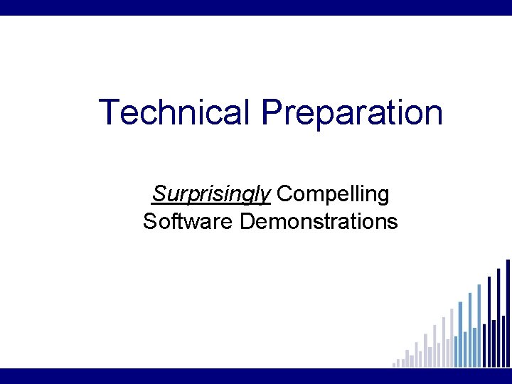 Technical Preparation Surprisingly Compelling Software Demonstrations 