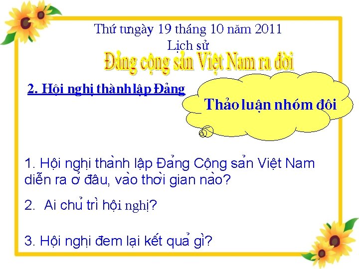 Thø t ngµy 19 th¸ng 10 n¨m 2011 LÞch sö 2. Héi nghÞ thµnh