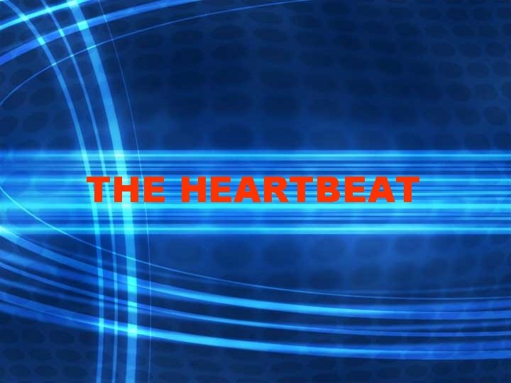 THE HEARTBEAT 