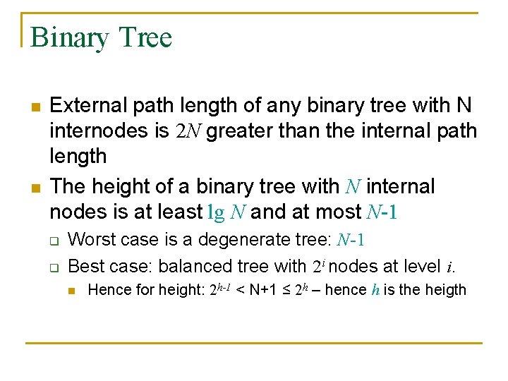 Binary Tree n n External path length of any binary tree with N internodes