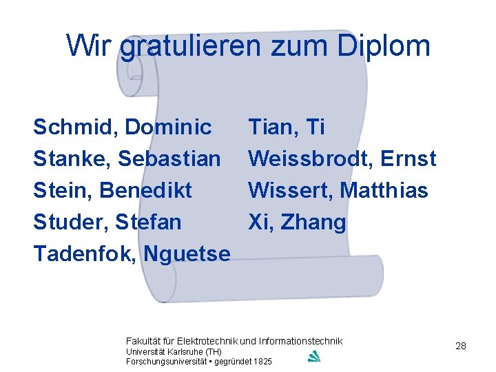 Wir gratulieren zum Diplom Schmid, Dominic Stanke, Sebastian Stein, Benedikt Studer, Stefan Tadenfok, Nguetse