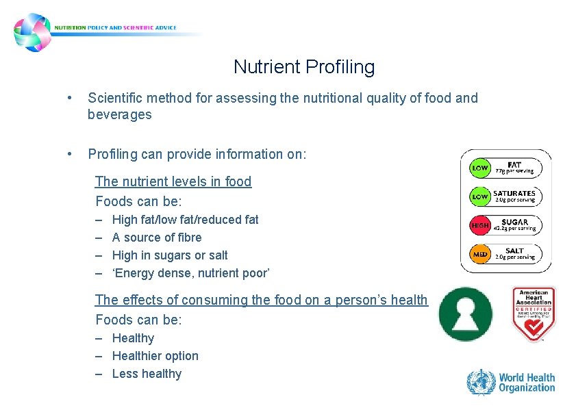 Nutrient Profiling • Scientific method for assessing the nutritional quality of food and beverages Nutrient Profiling • Scientific method for assessing the nutritional quality of food and beverages