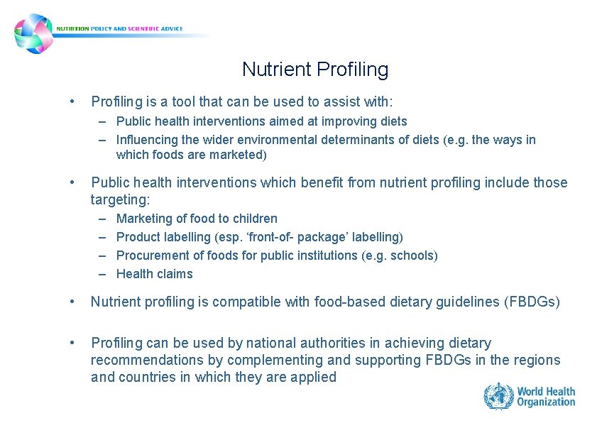Nutrient Profiling • Profiling is a tool that can be used to assist with: Nutrient Profiling • Profiling is a tool that can be used to assist with: