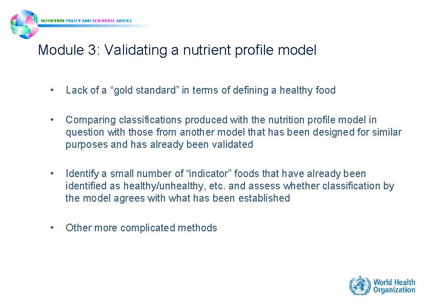 Module 3: Validating a nutrient profile model • Lack of a “gold standard” in Module 3: Validating a nutrient profile model • Lack of a “gold standard” in