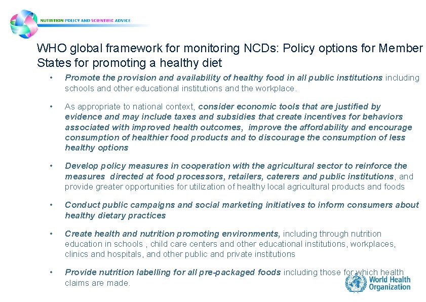 WHO global framework for monitoring NCDs: Policy options for Member States for promoting a WHO global framework for monitoring NCDs: Policy options for Member States for promoting a