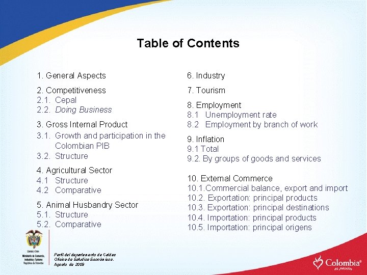 Table of Contents 1. General Aspects 6. Industry 2. Competitiveness 2. 1. Cepal 2.