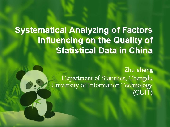 Systematical Analyzing of Factors Influencing on the Quality of Statistical Data in China Zhu