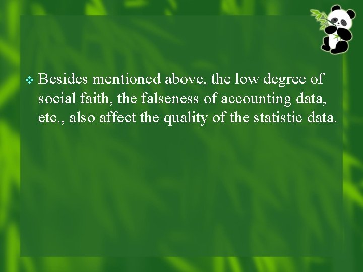 v Besides mentioned above, the low degree of social faith, the falseness of accounting