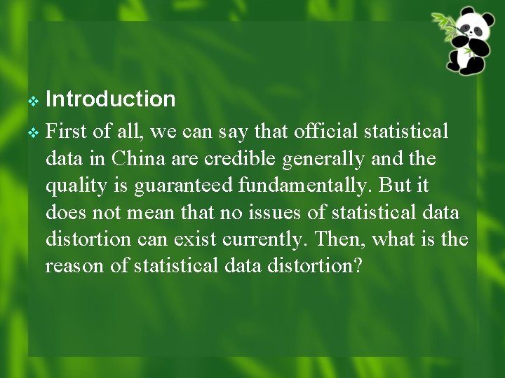 Introduction v First of all, we can say that official statistical data in China
