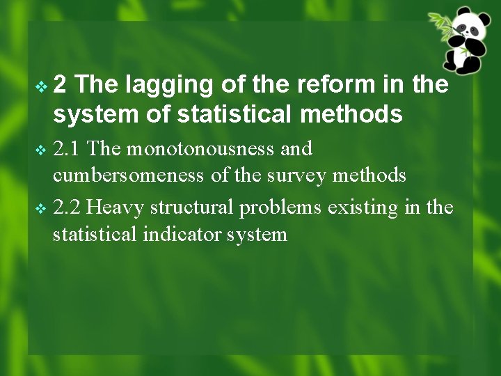 v 2 The lagging of the reform in the system of statistical methods 2.