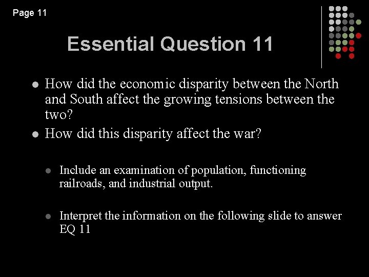 Page 11 Essential Question 11 l l How did the economic disparity between the