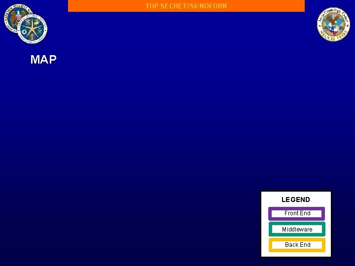TOP SECRET//SI//NOFORN MAP LEGEND Front End Middleware Back End 