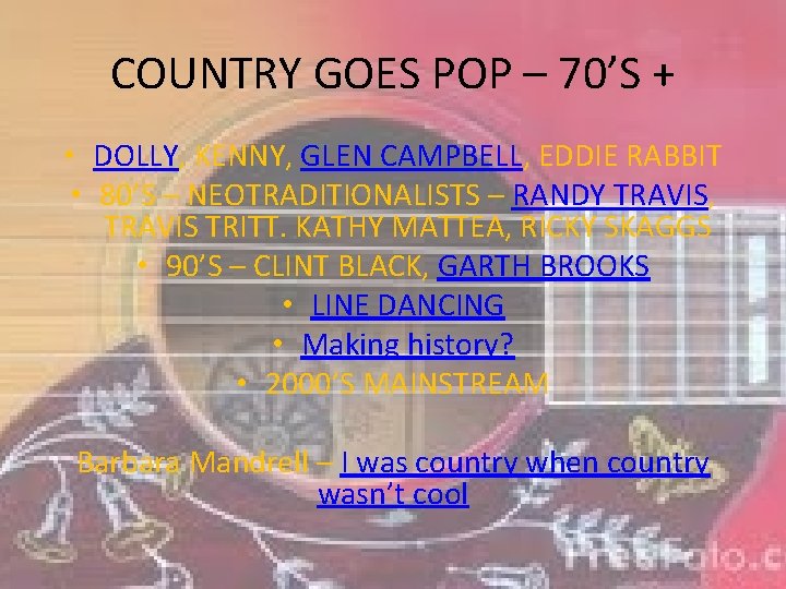COUNTRY GOES POP – 70’S + • DOLLY, KENNY, GLEN CAMPBELL, EDDIE RABBIT •